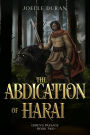 The Abdication of Harai (Tales of the Defender: Geren's Passage, #2)