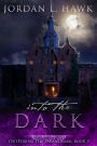 Into the Dark (OutFoxing the Paranormal, #3)