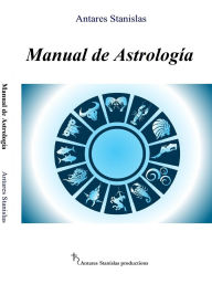 Title: Manual de Astrología, Author: Antares Stanislas