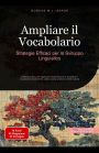 Ampliare il Vocabolario: Strategie Efficaci per lo Sviluppo Linguistico