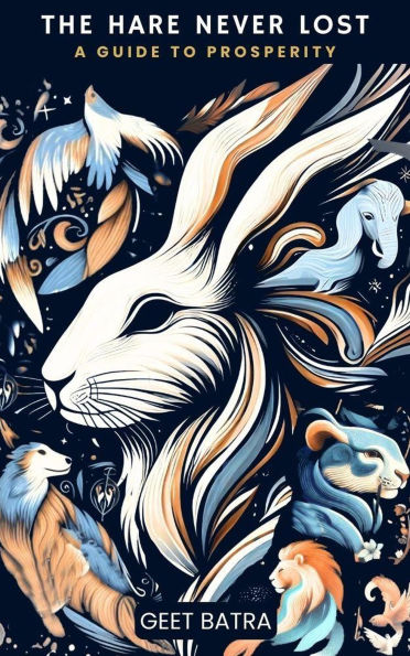 The Hare Never Lost: A Guide to Prosperity