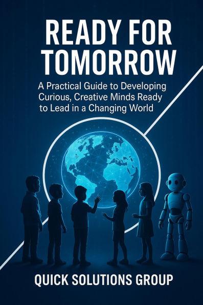 Ready for Tomorrow: Teach Children the Skills of the Future