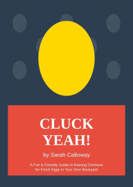 Title: Cluck Yeah!, Author: Sarah Calloway