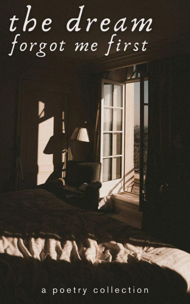 The Dream Forgot Me First