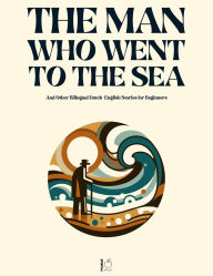 Title: The Man Who Went to the Sea And Other Bilingual Dutch-English Stories for Beginners, Author: Pomme Bilingual
