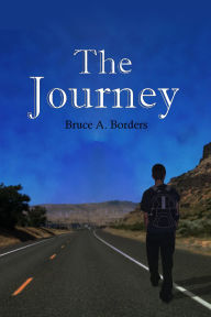 Title: The Journey, Author: Bruce A. Borders