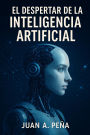El despertar de la Inteligencia Artificial