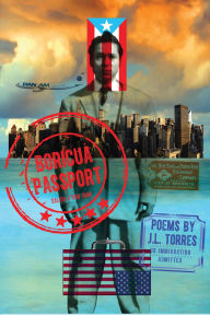 Title: Boricua Passport (NUYORICAN WORLD SERIES), Author: J. L. Torres