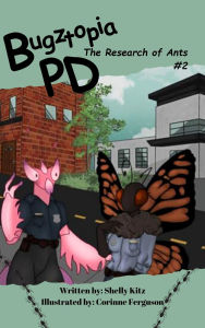 Title: Bugztopia PD: The Research of Ants (The Bugztopia PD Series, #2), Author: Shelly Kitz