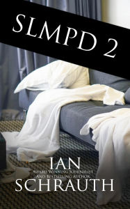 Title: Slmpd 2 (SLMPD Series, #2), Author: Ian Schrauth