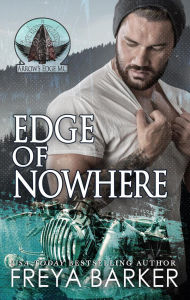 Title: Edge of Nowhere (Arrow's Edge MC, #7), Author: Freya Barker