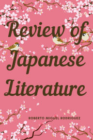 Title: Review of Japanese Literature, Author: Roberto Miguel Rodriguez