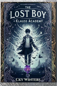 Title: The Lost Boy of Klauss Academy (Winter Series, #2), Author: Cky Winters