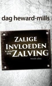 Title: Zalige invloeden van de zalving, Author: Dag Heward-Mills