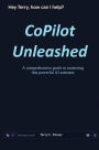 CoPilot Unleashed