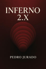 Title: Inferno 2.X, Author: Pedro Jurado