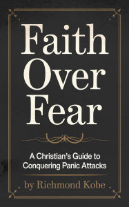 Title: Faith Over Fear, Author: Richmond Donkor