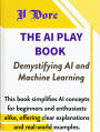 The AI Play Book - Demystifying AI and Machine Learning