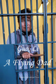 Title: A Flying Dad, Author: Guo Li