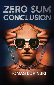 Title: Zero Sum Conclusion, Author: Thomas Lopinski