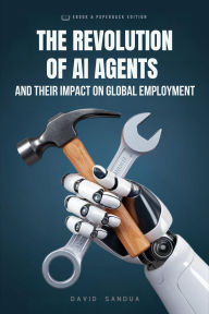 Title: The Revolution Of AI Agents, Author: David Sandua