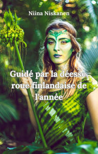 Title: Guidé par la déesse, roue finlandaise de l'année, Author: Niina Niskanen