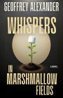 Whispers in Marshmallow Fields