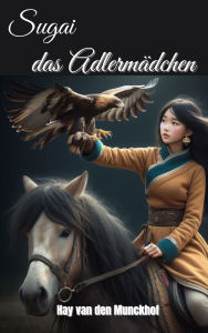 Title: Sugai das Adlermädchen, Author: Hay van den Munckhof
