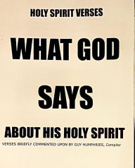 Title: What God Says About His Holy Spirit, Author: Guy Humphries