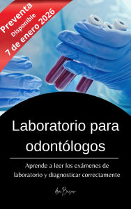 Title: Laboratorio para odontólogos (Conocimientos básicos odontológicos), Author: Ksenia Basov