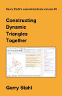 Constructing Dynamic Triangles Together (Gerry Stahl's eLibrary, #6)