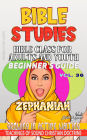 Bible Class for Adults and Youth: Beginner's Guide - Zephaniah (BIBLE CLASS FROM SCRATCH, #36)