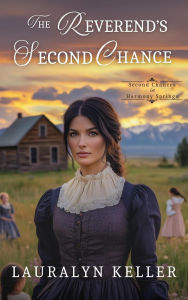 Title: The Reverend's Second Chance (Second Chances in Harmony Springs, #2), Author: Lauralyn Keller