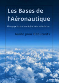 Title: Les Bases de l'Aéronautique, Author: Théo Dufose