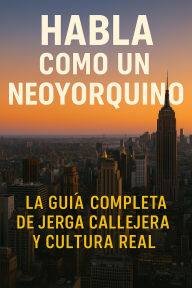 Title: Habla como un Neoyorquino, Author: Ric Nogueira