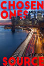 Chosen Ones/Source (Lost Picture Show, #2)