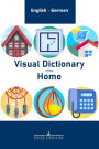 Visual Dictionary of the Home #10 (English - German Visual Dictionaries)
