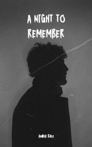 Title: A Night to Remember, Author: Amber Riley