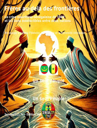 Title: Frères au-delà des frontières : La crise mauritano-sénégalaise de 1989 et les liens indéfectibles entre deux nations, Author: Senegal221