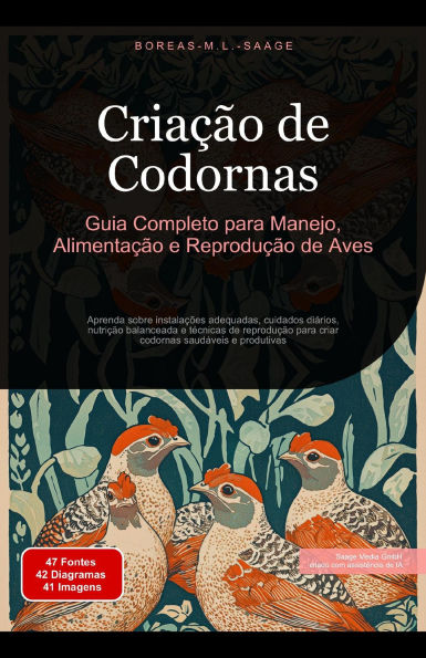 Criação de Codornas: Guia Completo para Manejo, Alimentação e Reprodução de Aves