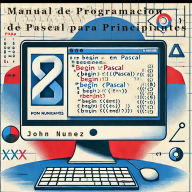 Title: Manual de Programación en Pascal para Principiantes, Author: John Nunez