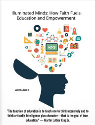 Title: Illuminated Minds: How Faith Fuels Education and Empowerment, Author: Malinda Pauls