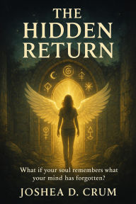 Title: The Hidden Return, Author: Joshea D. Crum