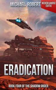 Title: Eradication - Book Four of The Shadow Order (Nederlandse editie), Author: Michael Robertson