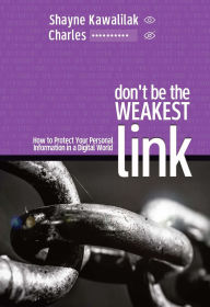 Title: Don't Be the Weakest Link, Author: Shayne Kawalilak