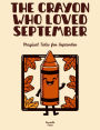 The Crayon Who Loved September: Magical Tales for September