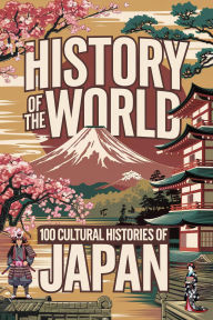 Title: History of the World: 100 Cultural Histories of Japan, Author: Andrea Febrian