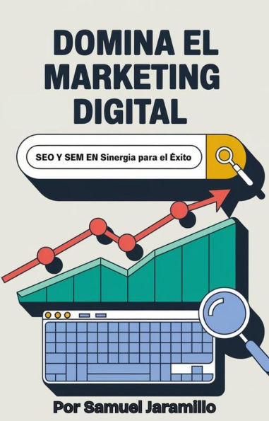 Domina el Marketing Digital: SEO y SEM en Sinergia para el Éxito