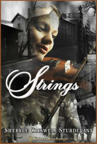 Title: Strings, Author: Sheryl Criswell Sturdevant (SB)