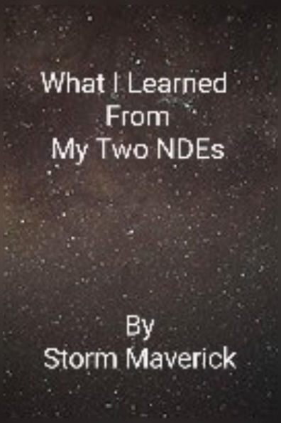 What I Learned From My Two NDEs